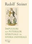 Impulsuri ale puterilor spirituale in istoria universala - Rudolf Steiner (ISBN: 9786060961864)