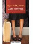 Zazie in metrou - Raymond Queneau (ISBN: 9789734705603)