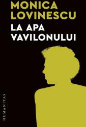 La apa Vavilonului - Monica Lovinescu (ISBN: 9789735078515)