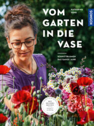 Vom Garten in die Vase - Sebastian Funk, Farina Kuklinski (ISBN: 9783440176696)