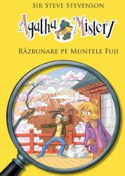 Agatha Mistery, volumul 11. Răzbunare pe Muntele Fuji - Sir Steve Stevenson (ISBN: 9786060068280)