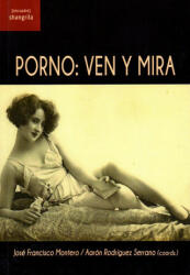 Porno: ven y mira (ISBN: 9788494700309)
