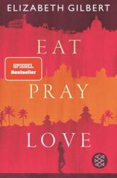 Eat, Pray, Love (ISBN: 9783596708093)