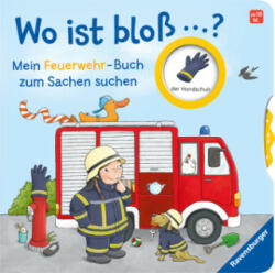Wo ist bloß. . . ? Mein Feuerwehr-Buch zum Sachen suchen - Jutta Wetzel (ISBN: 9783473416813)