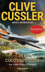 Der Colossus-Code - Clive Cussler, Boyd Morrison, Michael Kubiak (ISBN: 9783734107818)