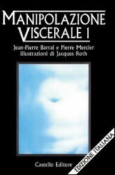 Manipolazione viscerale - Jean-Pierre Barral, Pierre Mercier (ISBN: 9788887260038)