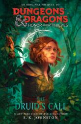 Dungeons & Dragons: Honor Among Thieves: The Druid's Call - E. K Johnston (2023)
