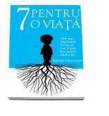 7 pentru o viata - Gabriela Ciucurovschi (ISBN: 9786069334942)