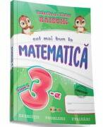 Cel mai bun la Matematica, clasa a 3-a - Tudorita Raischi (ISBN: 9789975160834)