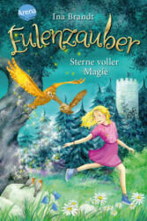 Eulenzauber. Sterne voller Magie - Sonja Rörig, Irene Mohr (ISBN: 9783401606477)