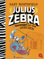 Julius Zebra - Gerangel mit den Griechen - Gary Northfield, Friedrich Pflüger (ISBN: 9783570314197)