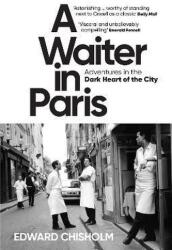 Waiter in Paris - EDWARD CHISHOLM (ISBN: 9781800960206)