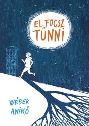 El fogsz tűnni (ISBN: 9789635873883)