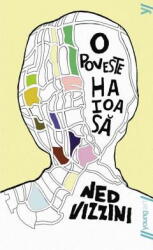 O poveste haioasa. Paperback - Ned Vizzini (ISBN: 9786069674475)