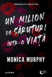 Un milion de saruturi intr-o viata - Monica Murphy (ISBN: 9786063398780)