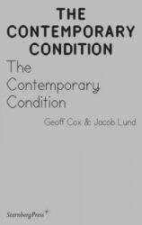 The Contemporary Condition - Introductory Thoughts on Contemporaneity and Contemporary Art (ISBN: 9783956792816)