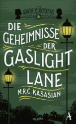 Die Geheimnisse der Gaslight Lane - M. R. C. Kasasian, Alexander Weber (ISBN: 9783455006599)