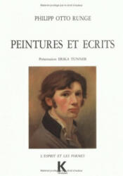 Peintures Et Ecrits - Philipp Otto Runge, Erika Dickenherr, Alain Pernet (ISBN: 9782252027417)