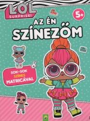 L. O. L Surprise! : Az én színezőm - Sok-sok színes matricával (ISBN: 9783849932985)