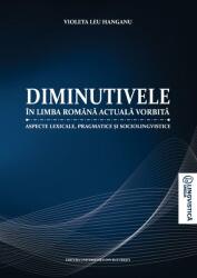 Diminutivele în limba română actuală vorbită (ISBN: 9786061612376)