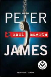 Casi muerto - Peter James, Escarlata Guillén Pont (ISBN: 9788496940697)