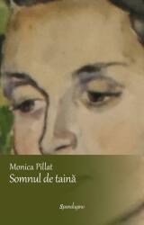 Somnul de taina - Monica Pillat (ISBN: 9786306543113)
