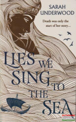 Lies We Sing to the Sea - Sarah Underwood (2023)