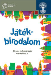 Játékbirodalom. Olvasás és fogalmazás munkafüzet 5. - OH-SNE-MIR05M (ISBN: 9786156335210)