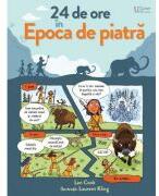 24 de ore in Epoca de piatra (Usborne) - Usborne Books (ISBN: 9786060961017)