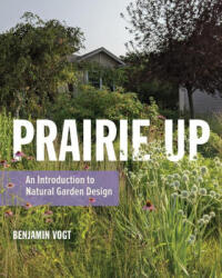 Prairie Up - Vogt, Benjamin (ISBN: 9780252086779)