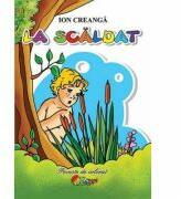 La scaldat. Poveste de colorat - Ion Creanga (ISBN: 9786067532197)