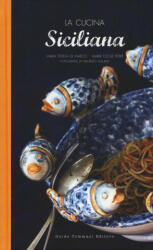 La cucina siciliana - Maria Teresa Di Marco, Marie Cécile Ferré (ISBN: 9788867531257)