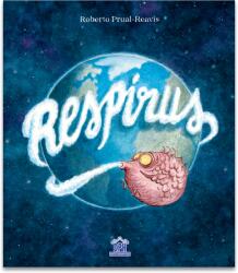 Respirus, Roberto Prual-Reavis - Editura DPH (ISBN: 5948495007874)