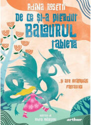 De ce și-a pierdut Balaurul tableta (ISBN: 9786060868583)