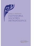 Esoterismul Societatii Antroposofice - Sergej O. Prokofieff (ISBN: 9786060961451)
