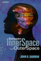 Between Inner Space and Outer Space - John David Barrow (ISBN: 9780192880413)