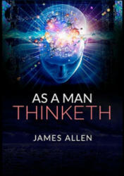 As a man thinketh - James Allen (2019)