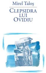 Clepsidra lui Ovidiu - Mirel Talos (ISBN: 9786060068259)