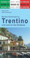 Mit dem Wohnmobil durchs Trentino und rund um den Gardasee - Silvia Sussmann (ISBN: 9783869034263)