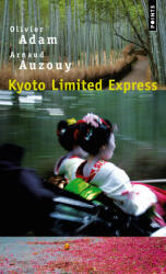 Kyoto Limited Express - Olivier Adam (ISBN: 9782757815915)