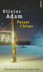 Passer l'hiver - Olivier Adam (ISBN: 9782020826532)
