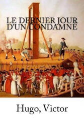 Le Dernier Jour d'un condamné - Hugo Victor (ISBN: 9781984113856)