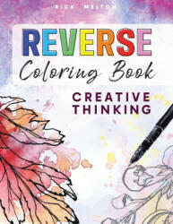 Reverse Coloring Book Creative Thinking (ISBN: 9781329411074)