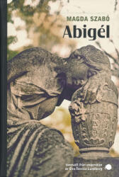 Szabó Magda: Szabó Magda: Abigél (ISBN: 9789188155726)