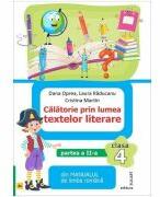 Calatorie prin lumea textelor literare. Partea 2. Din manualul de limba romana pentru clasa a 4-a, AL - Dana Oprea (ISBN: 9786067683110)