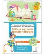 Calatorie prin lumea textelor literare. Partea 1 (AM) din manualul de limba romana pentru clasa a 3-a - Dana Oprea (ISBN: 9786067683073)