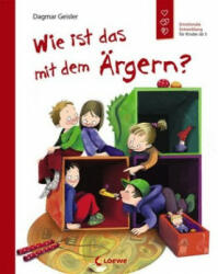 Wie ist das mit dem Ärgern? - Dagmar Geisler (ISBN: 9783743207998)