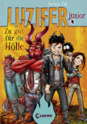 Luzifer junior - Zu gut für die Hölle - Jochen Till, Raimund Frey (ISBN: 9783785583661)