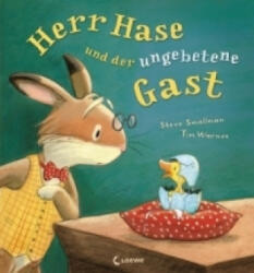 Herr Hase und der ungebetene Gast - Steve Smallman, Tim Warnes, Klara Schneider (ISBN: 9783785573181)