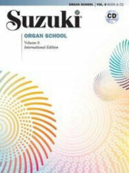 SUZUKI ORGAN SCHOOL WITH CD - Shinichi Suzuki (ISBN: 9781470640224)